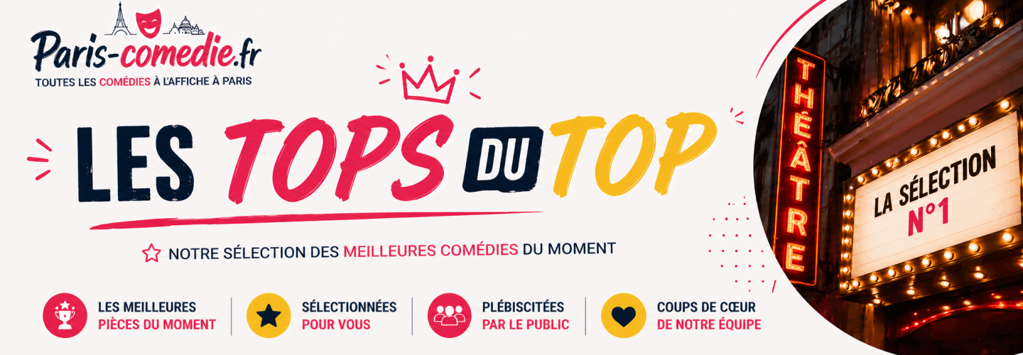 Paris comedie les tops du top