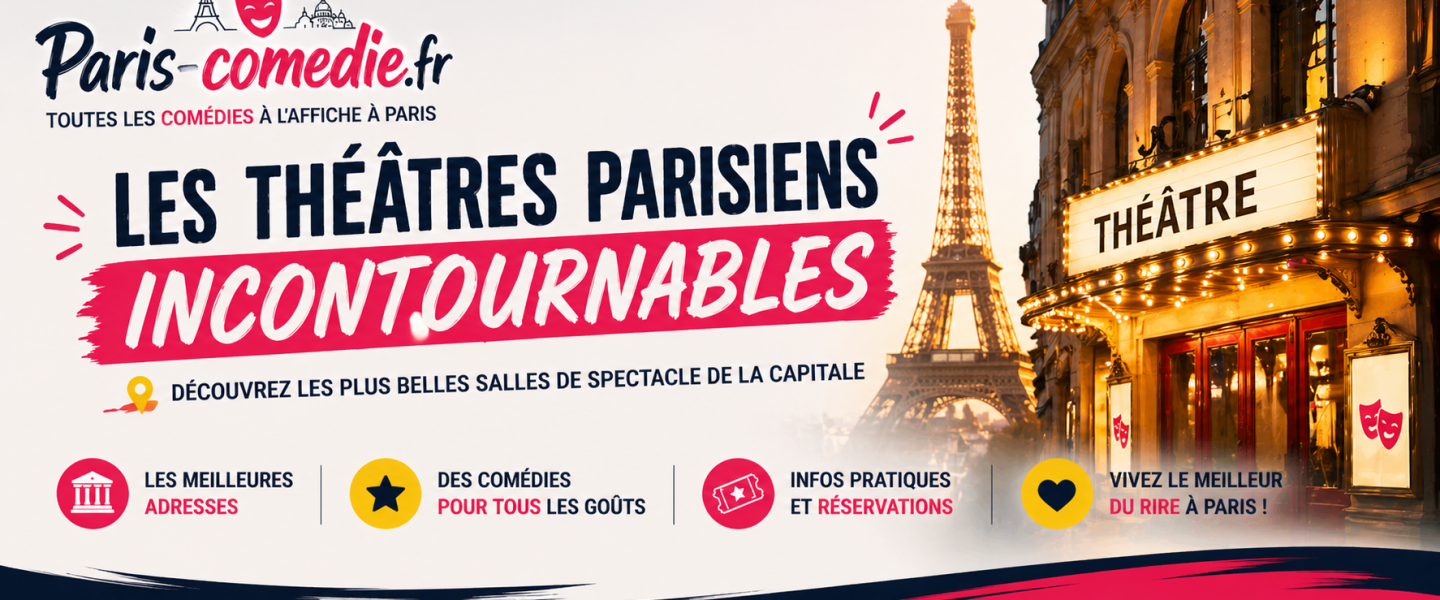 les théâtre parisiens incontournables