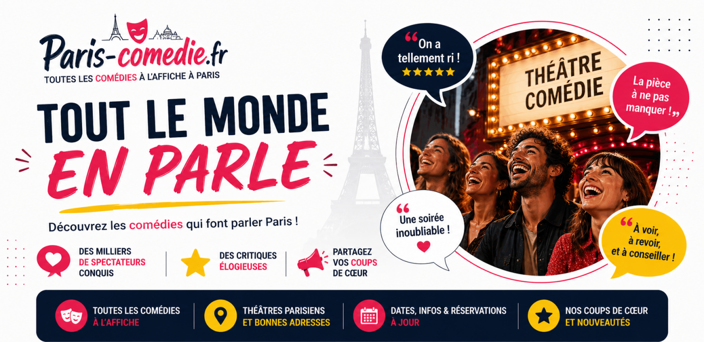 paris comedie ltout le monde en parle